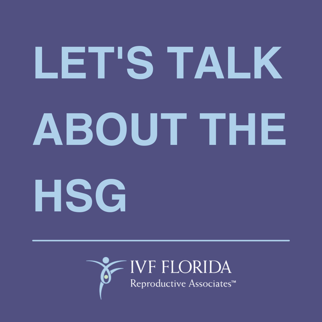 Understanding the HSG at IVF FLORIDA